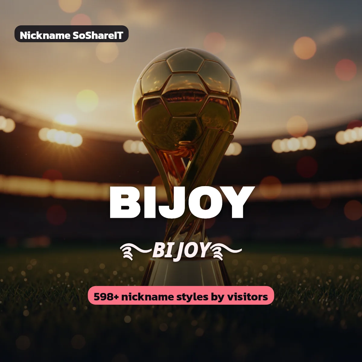 BIJOY nickname styles on Nickname SoShareIT