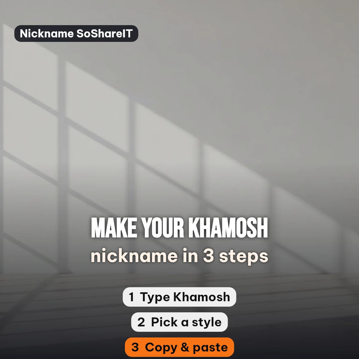 How to make a Khamosh nickname in 3 steps