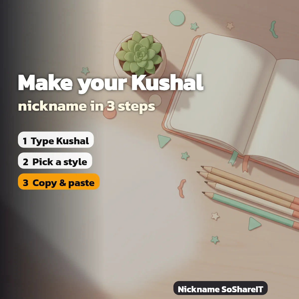 How to make a Kushal nickname in 3 steps