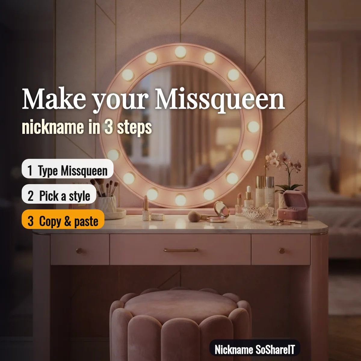 How to make a Missqueen nickname in 3 steps