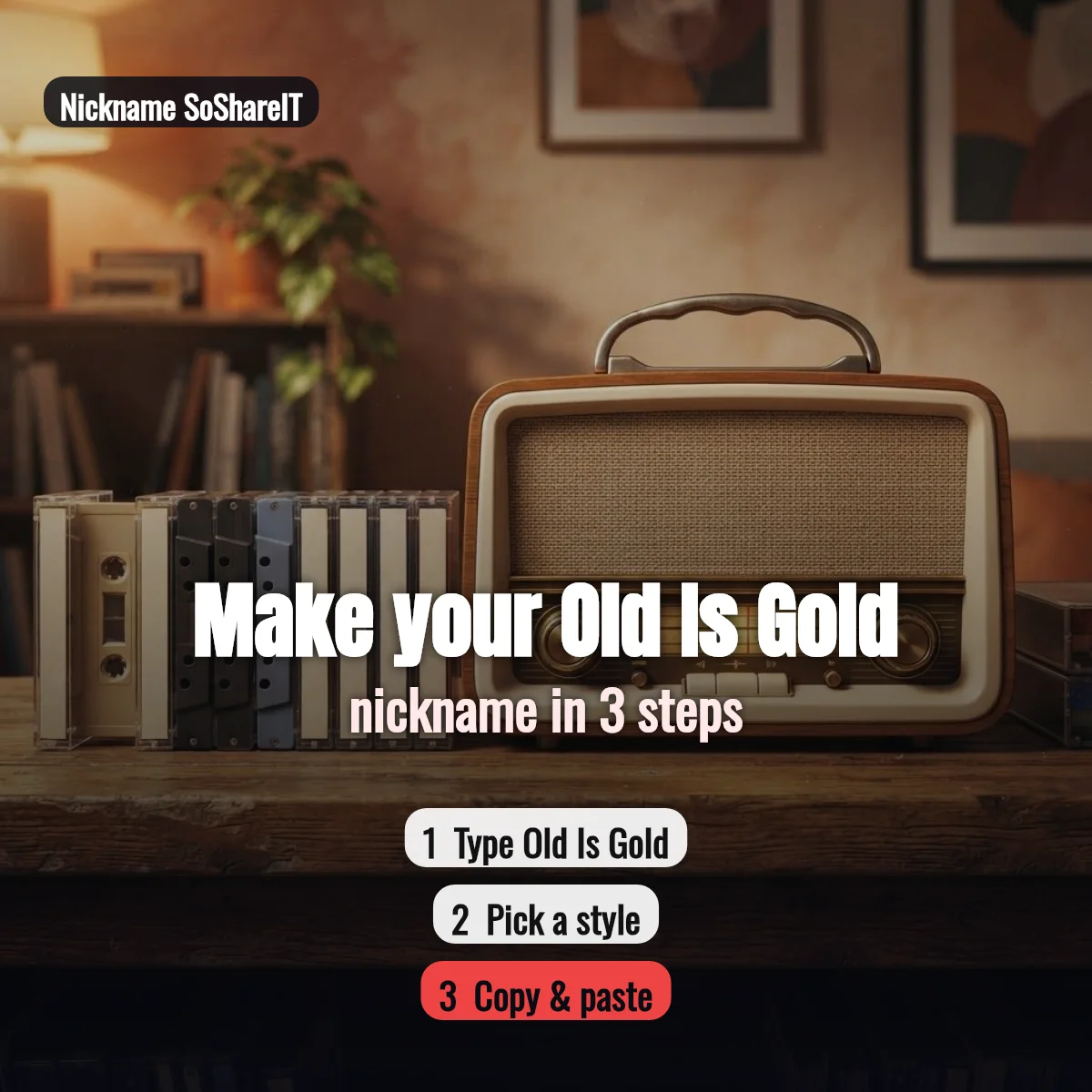 How to make an Old Is Gold nickname in 3 steps
