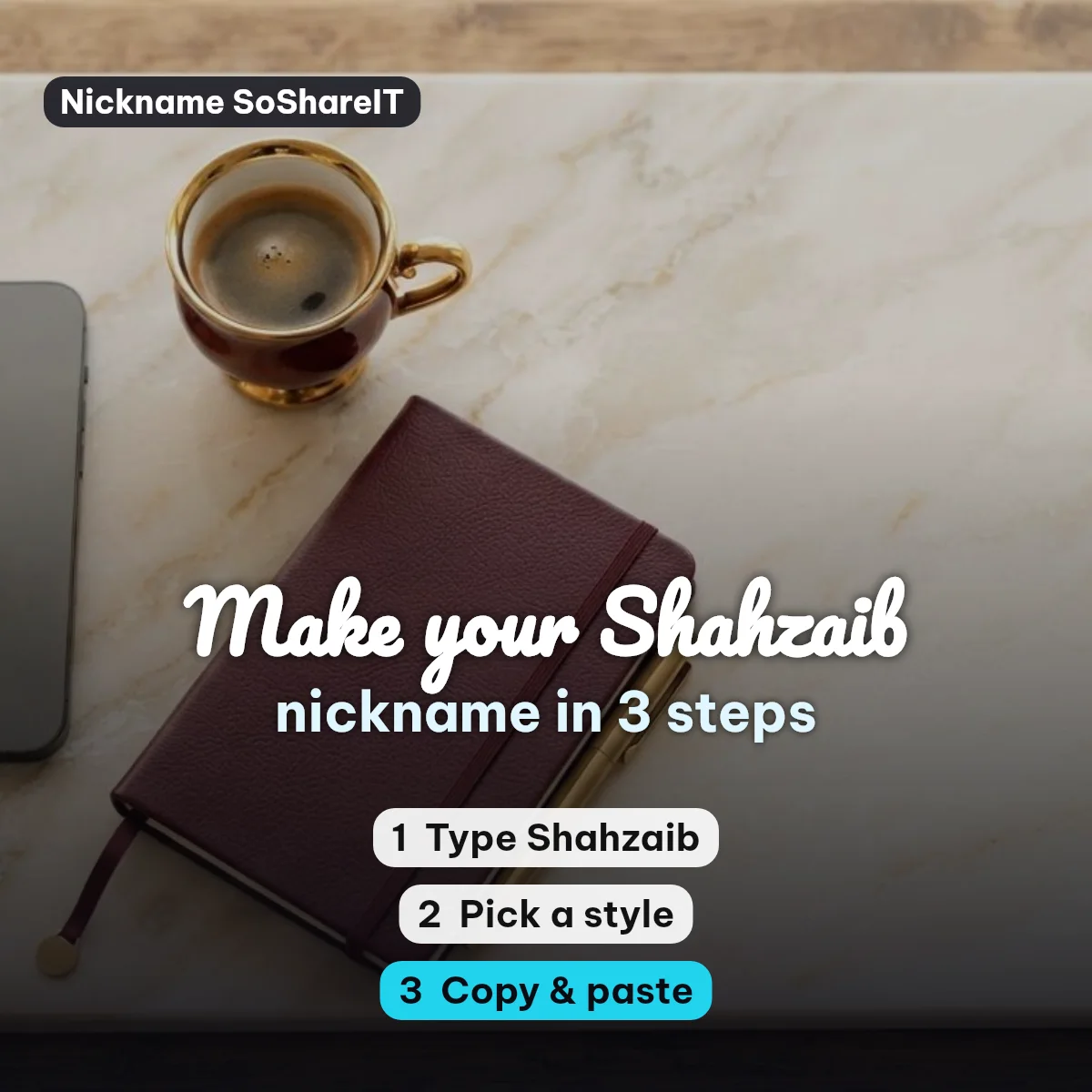 How to make a Shahzaib nickname in 3 steps