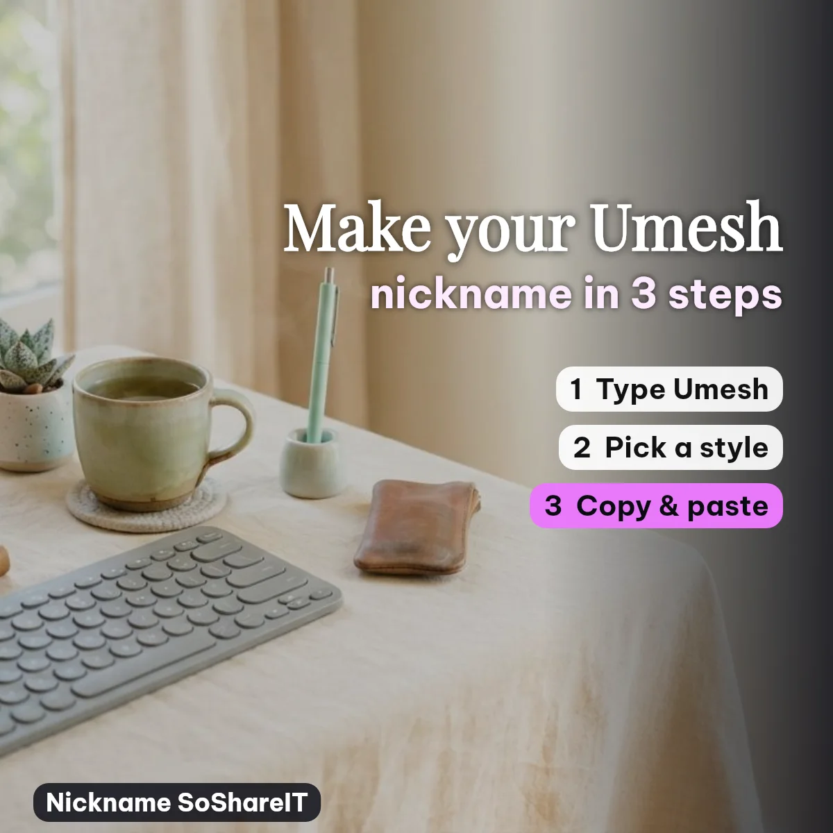 How to make an Umesh nickname in 3 steps