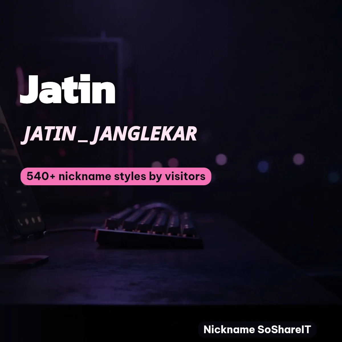Jatin nickname styles on Nickname SoShareIT