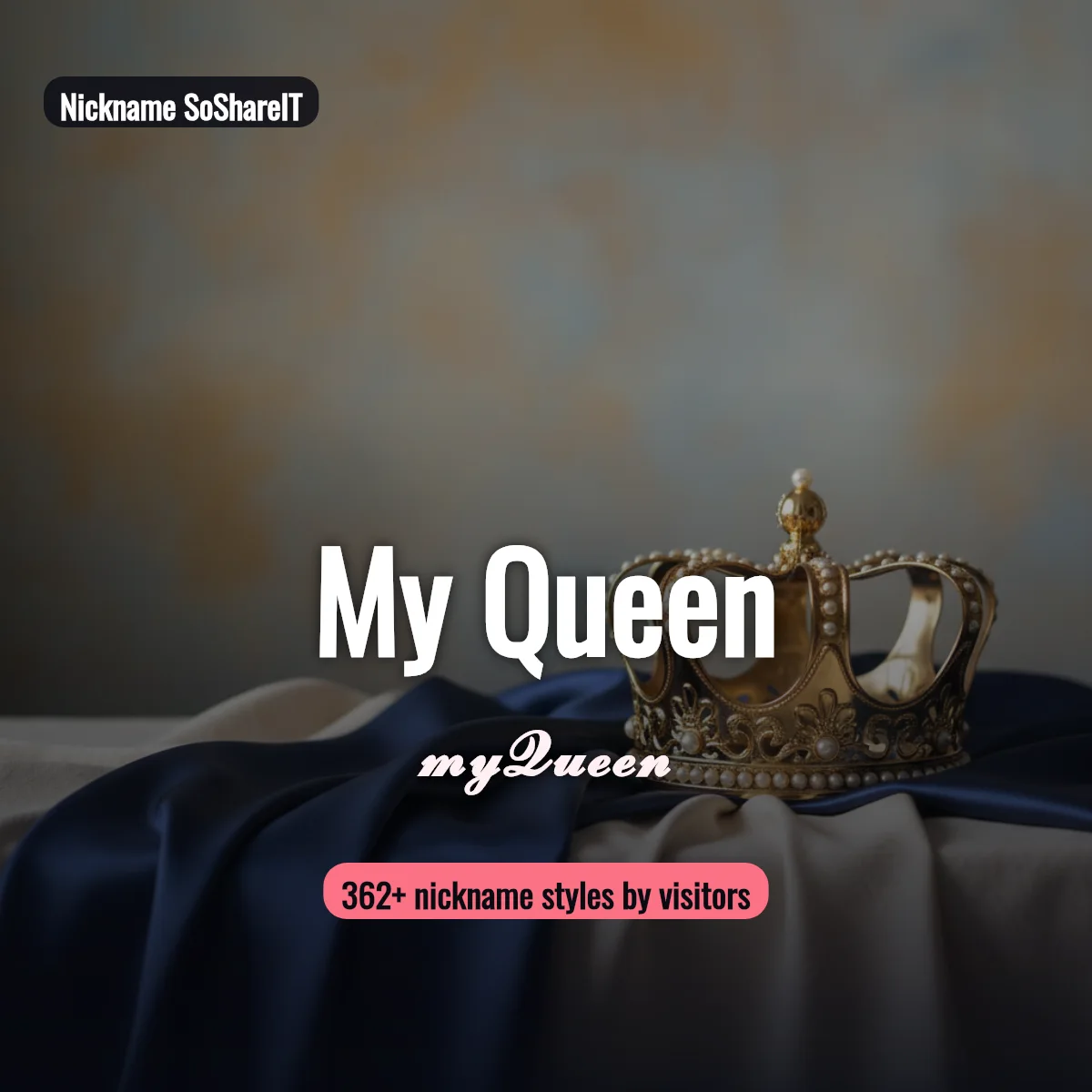 My Queen nickname styles on Nickname SoShareIT