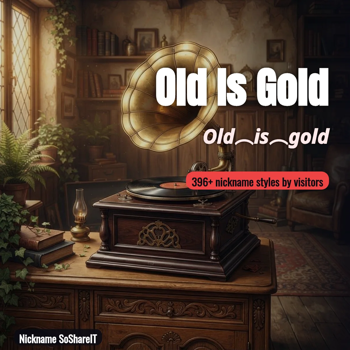 Old Is Gold nickname styles on Nickname SoShareIT