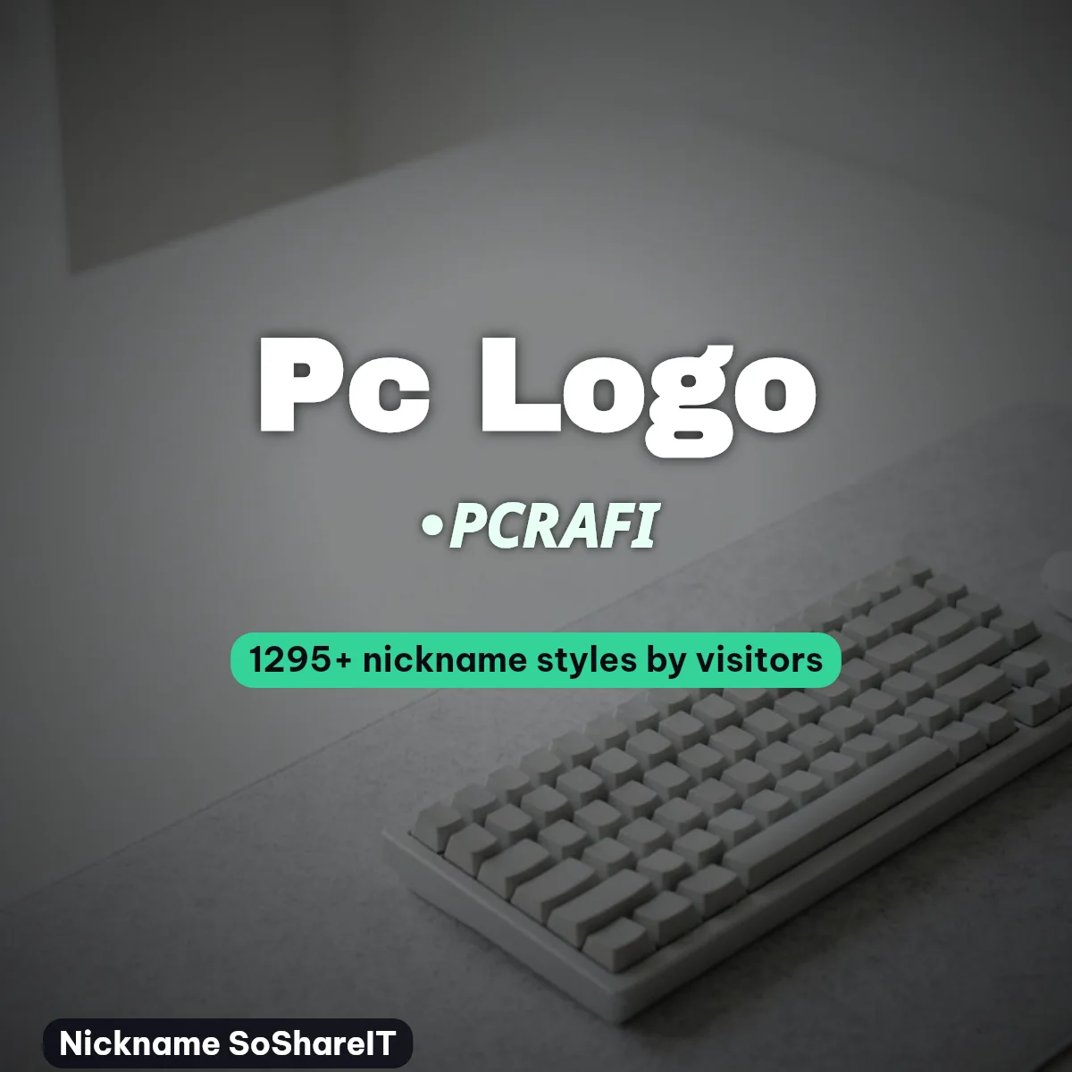 Pc Logo nickname styles on Nickname SoShareIT