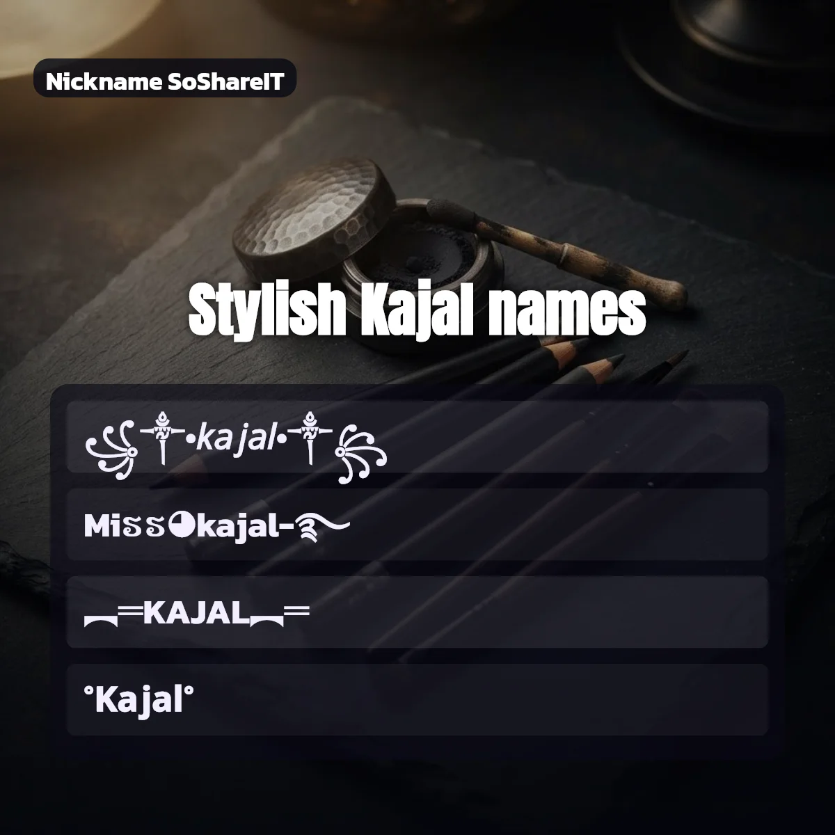 Stylish Kajal names with fonts and symbols