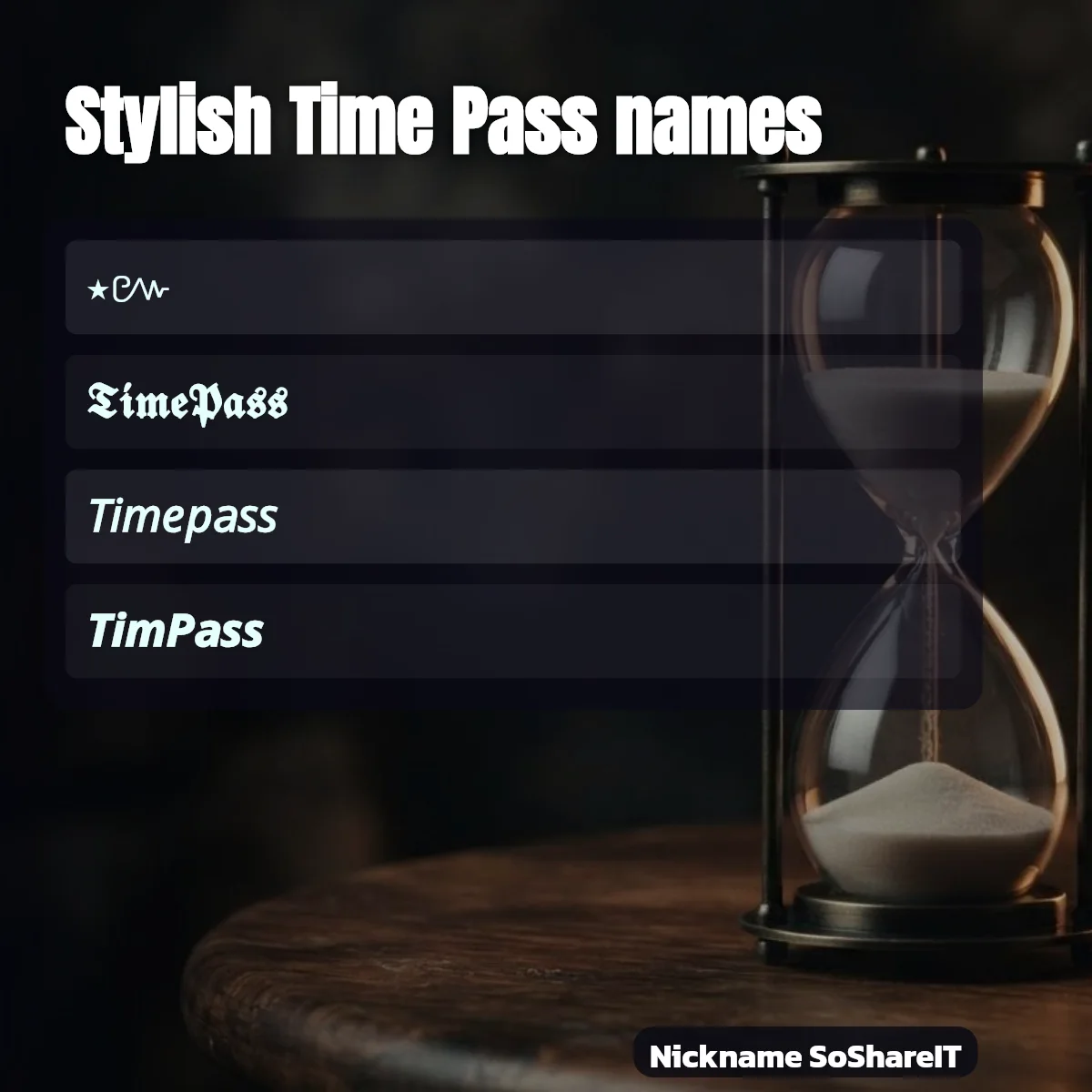 Stylish Time Pass names with fonts and symbols